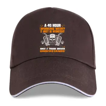 yeni kap şapka 40 Saatlik bir Hafta Komik Beyzbol Şapkası. Kamyon Kamyon Şoförü Kamyon Şoförü Daf 2021 Moda Erkek Erkek Üstleri Serin Grafik