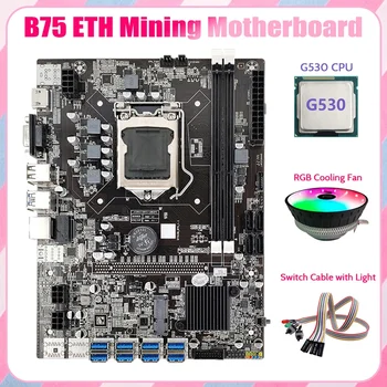 HOT-B75 ETH madencilik anakart 8 XPCIE USB + G530 CPU + çift anahtarı kablosu ile ışık + RGB Fan LGA1155 B75 USB madenci anakart