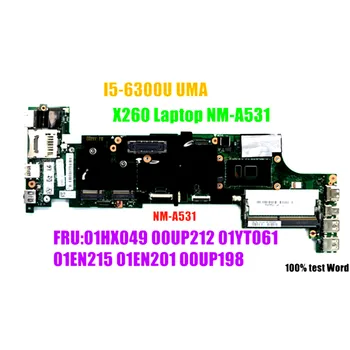 Lenovo Thinkpad için X260 I5-6300u Dizüstü X260 Anakart NM-A531 FRU 01EN201 00UP198 01HX035 TEST TAMAM